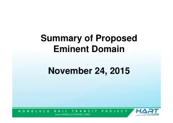 Summary of Proposed  Eminent Domain  November 24, 2015  Real Estate Site Control Timeline  Planned