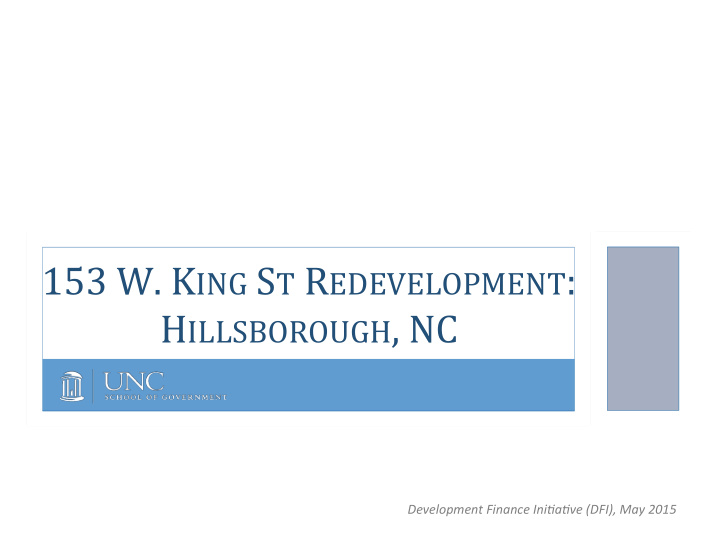 153 w k ing s t r edevelopment h illsborough nc