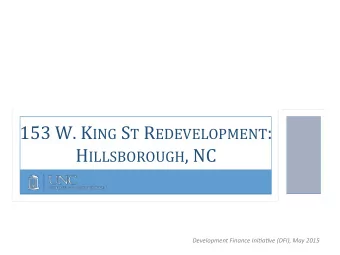 153  W.  K ING S T R EDEVELOPMENT :   H ILLSBOROUGH ,  NC    Development