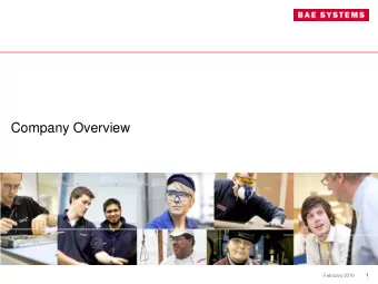 Company Overview  1  February 2010  Introduction  BAE Systems is a global defence, security and