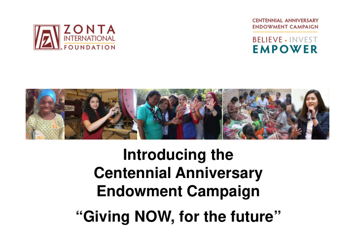 introducing the centennial anniversary endowment campaign