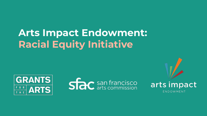 arts impact endowment racial equity initiative background