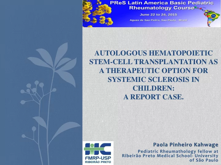 paola pinheiro kahwage pediatric rheumathology fellow at