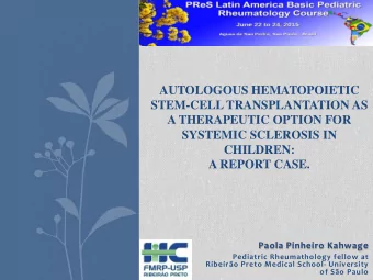 Paola Pinheiro Kahwage  Pediatric Rheumathology fellow at  Ribeiro Preto Medical School-