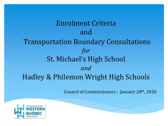 and  Transportation Boundary Consultations  for  St. Michaels High School  and  Hadley &amp;