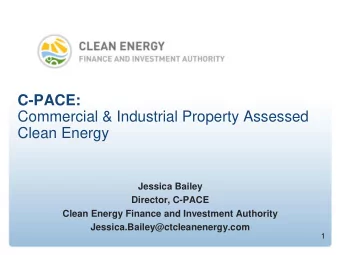 C-PACE:  Commercial &amp; Industrial Property Assessed Clean Energy  Jessica Bailey  Director,