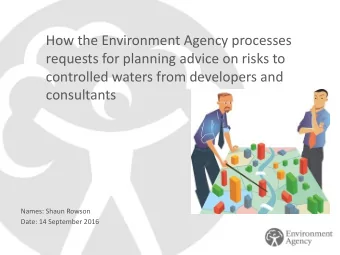 How the Environment Agency processes  requests for planning advice on risks to  controlled waters