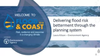Delivering fl  flood risk  betterment through the  planning system Laura Kitson  Environment