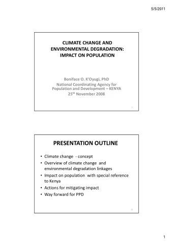 PRESENTATION OUTLINE  Climate change  - concept  Overview of climate change  and