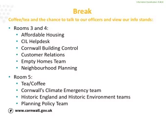 Break  Coffee/tea and the chance to talk to our officers and view our info stands:  Rooms 3 and