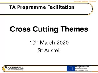 Cross Cutting Themes 10 th March 2020  St Austell  Information Classification: CONTROLLED