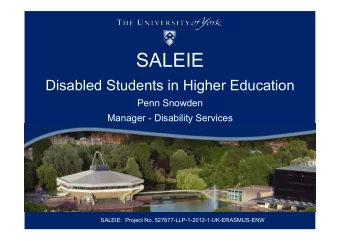SALEIE  Disabled Students in Higher Education  Penn Snowden  Manager - Disability Services  SALEIE: