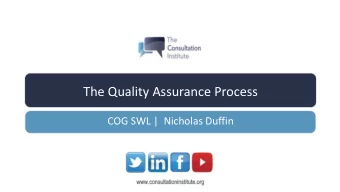 The Quality Assurance Process  COG SWL |  Nicholas Duffin About the Consultation Institute