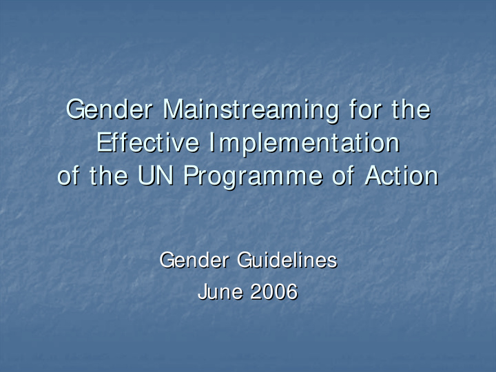 gender mainstreaming for the gender mainstreaming for the