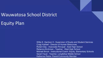 Wauwatosa School District  Equity Plan  Willie E. Garrison II - Supervisor of Equity and Student