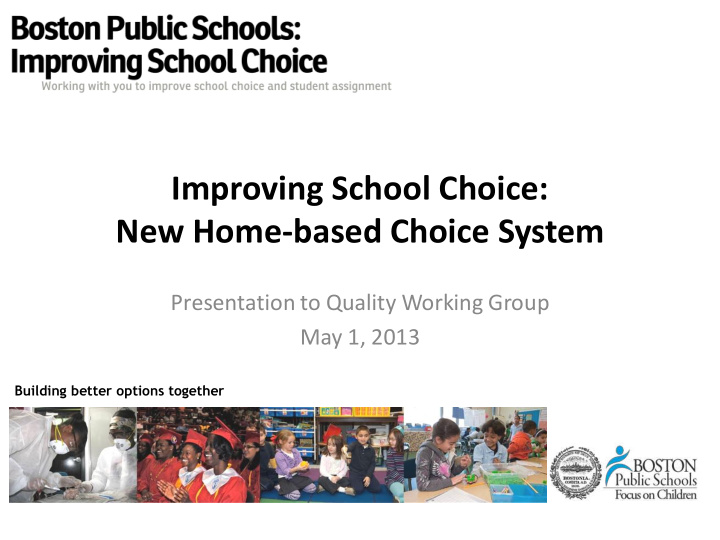 improving school choice new home based choice system
