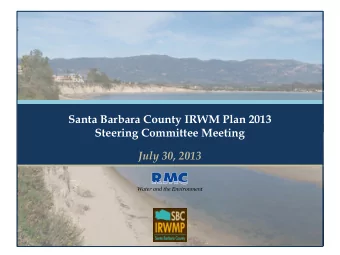July 30, 2013  Water and the Environment  Agenda  SB County Update  Rd. 2 Prop 1E/84 Awards