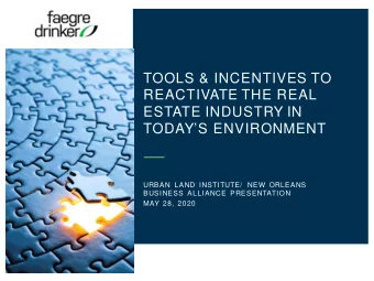 TOOLS &amp; INCENTIVES TO  REACTIVATE THE REAL  ESTATE INDUSTRY IN  TODAYS ENVIRONMENT  URBAN