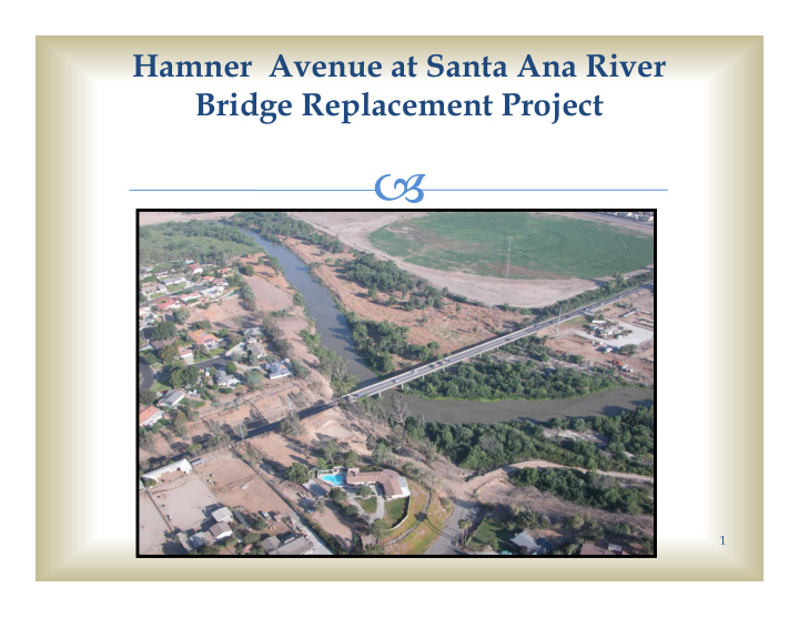 1 hamner avenue bridge project introduction project