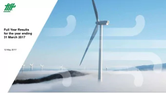 Full Year Results  for the year ending  31 March 2017  12 May 2017  Agenda  FY17 Highlights