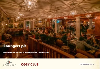 Loungers plc  Interim results for the 24 weeks ended 6 October 2019  DECEMBER 2019  H1 FY20