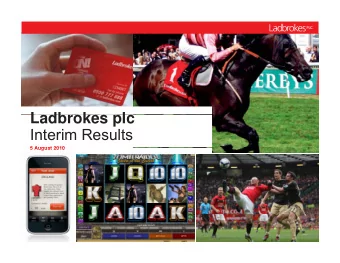 L db  Ladbrokes plc  k  l  Interim Results  5 August 2010  5 August 2010  page 1  Peter Erskine