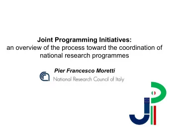 Joint Programming Initiatives:  an overview of the process toward the coordination of  national