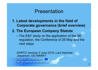 Presentation 1.  Latest developments in the field of  Corporate governance (brief overview) 2.