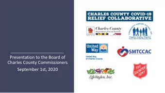 Presentation to the Board of  Charles County Commissioners  September 1st, 2020  Overview