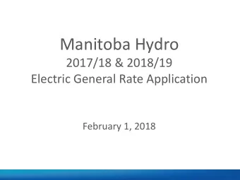 Manitoba Hydro  2017/18 &amp; 2018/19  Electric General Rate Application February 1, 2018  MPA New