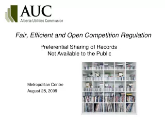 Fair, Efficient and Open Competition Regulation  Preferential Sharing of Records  Not Available to