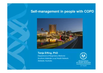Self-management in people with COPD  Tanja Effing, PhD  Department of Respiratory Medicine