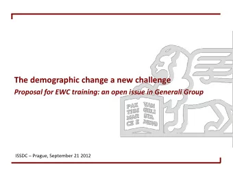 The demographic change a new challenge Proposal for EWC training: an open issue in Generali Group