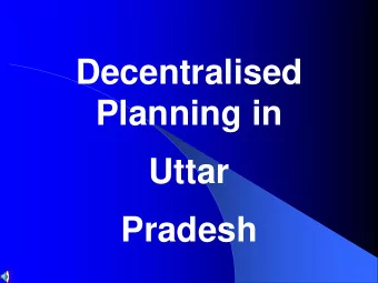 Decentralised  Planning in  Uttar  Pradesh  The Previous Process  The  decentralised  planning