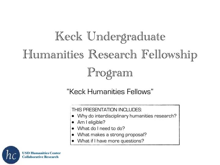 keck undergraduate humanities research fellowship program