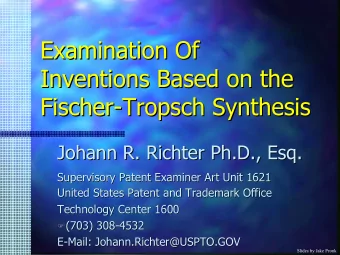 Examination Of  Examination Of  Inventions Based on the  Inventions Based on the  Fischer-