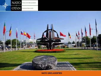 NATO UNCLASSIFIED  UNDERSTANDING AND  PREPARING FOR  EMPLOYMENT AT NATO  Cline Shakouri-Dias