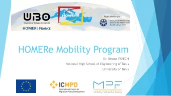 HOMERe Mobility Program  Dr. Besma FAYECH  National High School of Engineering of Tunis  University