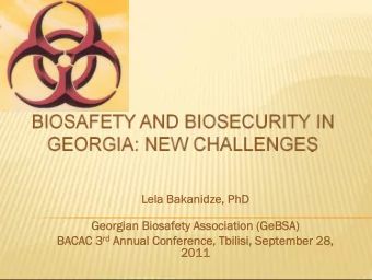 Lela Bakanidze, PhD  Lela Bakanidze, PhD  Georgian Biosafety  Georgian Biosafety Association