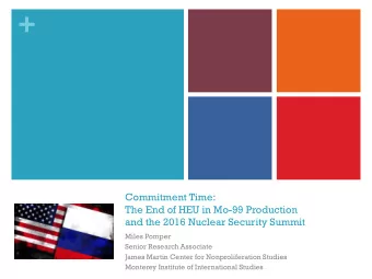 +  Commitment Time:  The End of HEU in Mo-99 Production  and the 2016 Nuclear Security Summit