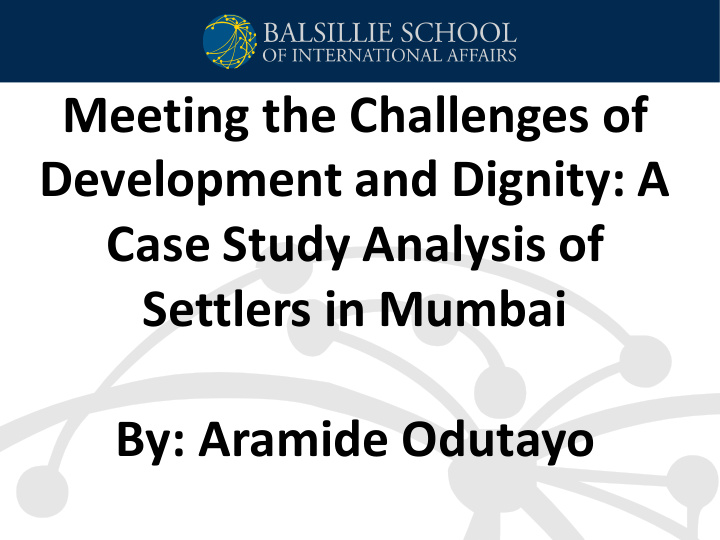 meeting the challenges of development and dignity a case