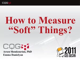 How to Measure  Soft Things?  Arsen Shoukourian, PhD  Emma Danielyan  CQG  What impacts on