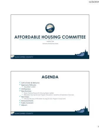 AFFORDABLE HOUSING COMMITTEE  Presented by  Matthew Cable  Community Development Division  AGENDA
