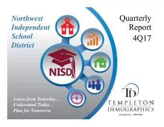 Quarterly  Northwest  Report  Independent  School  4Q17  District  Learn from Yesterday