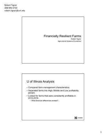 Financially Resilient Farms  Robert Tigner  Agricultural Systems Economist  U of Illinois Analysis