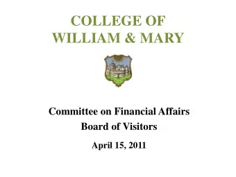 COLLEGE OF  WILLIAM &amp; MARY  Committee on Financial Affairs  Board of Visitors  April 15, 2011
