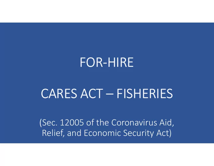 for hire cares act fisheries