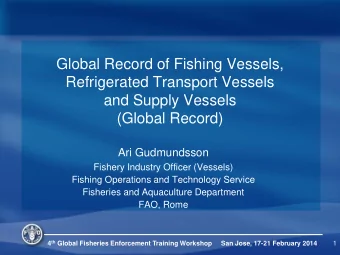 Ari Gudmundsson  Fishery Industry Officer (Vessels)  Fishing Operations and Technology Service