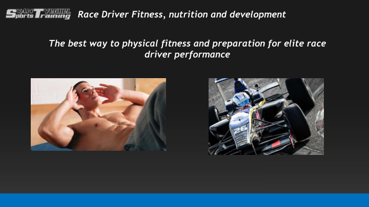race driver fitness nutrition and development the best