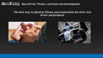 Race Driver Fitness, nutrition and development  The best way to physical fitness and preparation